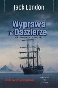 WYPRAWA NA DAZZLERZE, JACK LONDON