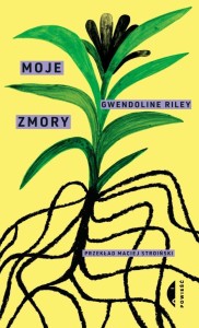 MOJE ZMORY, GWENDOLINE RILEY