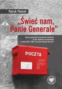 ŚWIEĆ NAM, PANIE GENERALE. WYBÓR PRYWATNEJ...