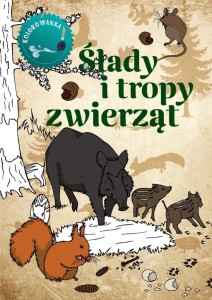 ŚLADY I TROPY ZWIERZĄT KOLOROWANKA