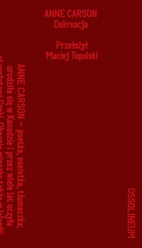 Dekreacja, Anne Carson