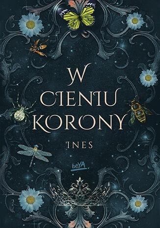 W cieniu korony, Ines