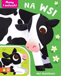 MAMY I MALUSZKI. NA WSI, MEL MATTHEWS