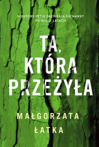 Ta, która przeżyła, Małgorzata Łatka