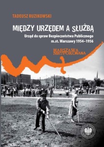 MIĘDZY URZĘDEM A SŁUŻBĄ, TADEUSZ RUZIKOWSKI