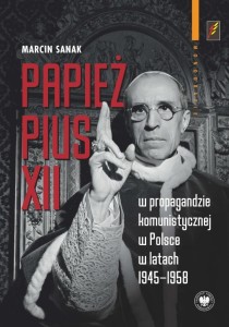 PAPIEŻ PIUS XII W PROPAGANDZIE KOMUNISTYCZNEJ...
