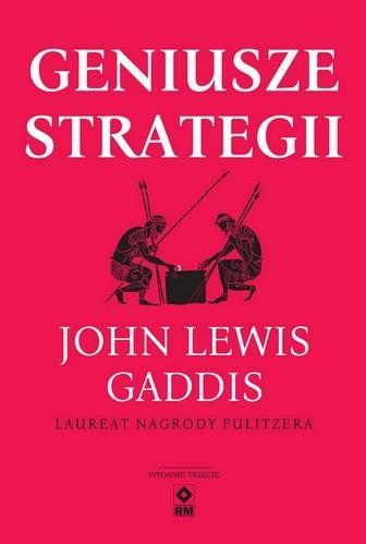 Geniusze strategii w.3, John Lewis Gaddis