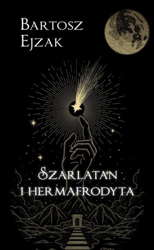 Szarlatan i hermafrodyta, Bartosz Ejzak