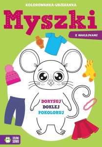 KOLOROWANKA-UBIERANKA. MYSZKI, SYLWIA CZARNECKA