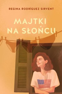 MAJTKI NA SŁOŃCU, REGINA RODRGUEZ SIRVENT