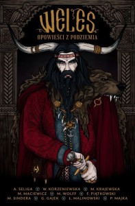 WELES. OPOWIEŚCI Z PODZIEMIA, PRACA ZBIOROWA