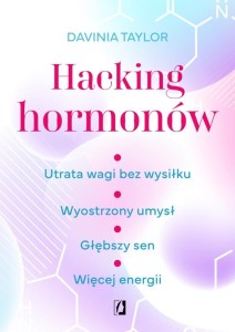 HACKING HORMONÓW. UTRATA WAGI BEZ WYSIŁKU