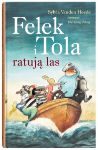 FELEK I TOLA. FELEK I TOLA RATUJĄ LAS