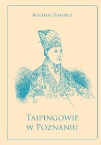 TAIPINGOWIE W POZNANIU, BOGDAN ZEMANEK