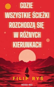 GDZIE WSZYSTKIE ŚCIEŻKI ROZCHODZĄ SIĘ W RÓŻNYCH..