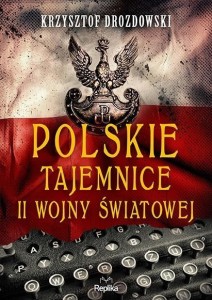 POLSKIE TAJEMNICE II WOJNY ŚWIATOWEJ