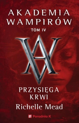 Akademia wampirów T.4 Przysięga krwi