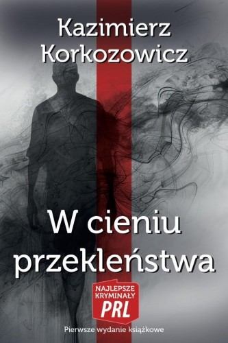 W cieniu przekleństwa, Kazimierz Korkozowicz