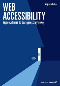 WEB ACCESSIBILITY. WPROWADZENIE DO DOSTĘPNOŚCI...