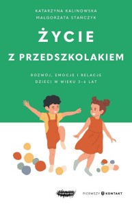ŻYCIE Z PRZEDSZKOLAKIEM 3-6 LAT