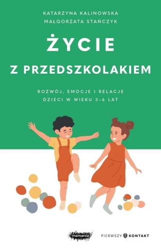 Życie z przedszkolakiem 3-6 lat