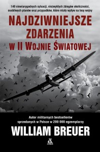 NAJDZIWNIEJSZE ZDARZENIA W II WOJNIE ŚWIATOWEJ