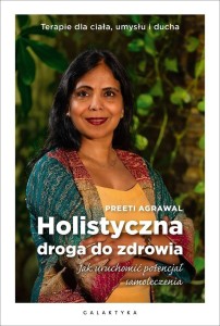 HOLISTYCZNA DROGA DO ZDROWIA, PREETI AGRAWAL