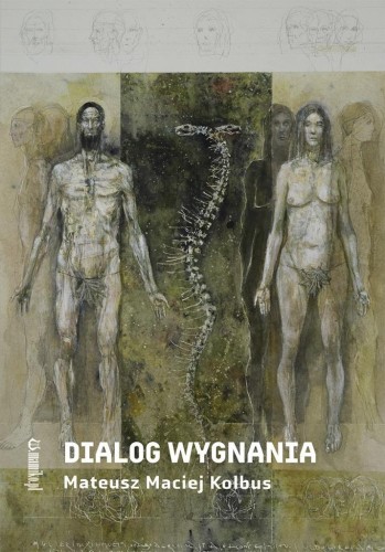 Dialog wygnania, Mateusz Maciej Kolbus