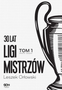 30 LAT LIGI MISTRZÓW T.1 1992/93-2006/07