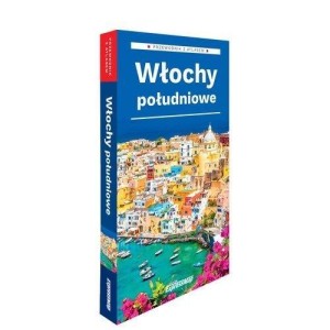 WŁOCHY POŁUDNIOWE - PRZEWODNIK Z ATLASEM W.2025