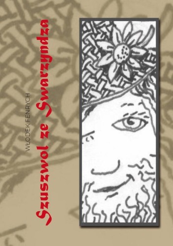 Szuszwol ze Swarzyndza, Fenrych Włodek