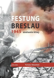 FESTUNG BRESLAU 1945. ANATOMIA BITWY