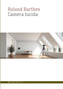 CAMERA LUCIDA. NOTATKA O FOTOGRAFII