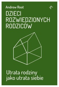 DZIECI ROZWIEDZIONYCH RODZICÓW, ANDREW ROOT