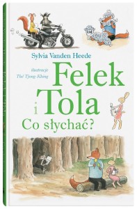 FELEK I TOLA. CO SŁYCHAĆ?