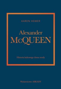 ALEXANDER MCQUEEN.HISTORIA KULTOWEGO DOMU MODY