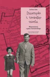 DZIEWCZYNKA Z ZAMKNIETEGO MIASTA, CAIN LARISSA