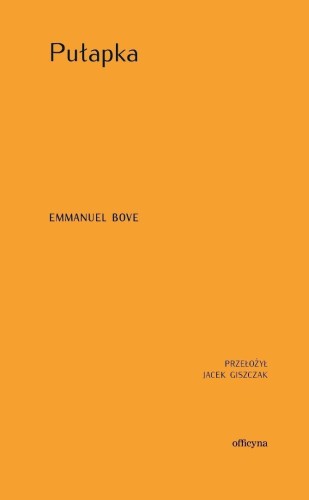 Pułapka, Emmanuel Bove