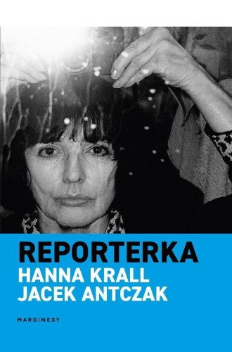 Reporterka, Hanna Krall, Jacek Antczak