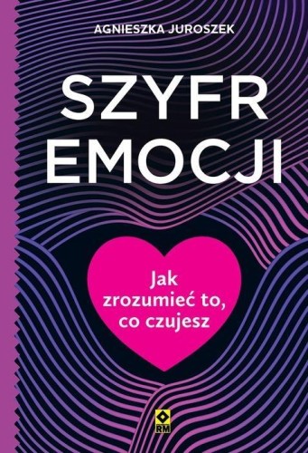 Szyfr emocji, Agnieszka Juroszek