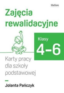 ZAJĘCIA REWALIDACYJNE. KARTY PRACY SP 4-6