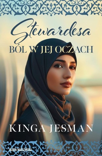 Stewardesa. Ból w jej oczach, Kinga Jesman