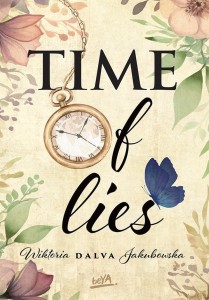 TIME OF LIES, WIKTORIA DALVA JAKUBOWSKA