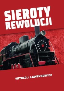 SIEROTY REWOLUCJI, WITOLD J. ŁAWRYNOWICZ