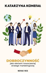 DOBROCZYNNOŚĆ JAKO ELEMENT NOWOCZESNEJ STRATEGII..