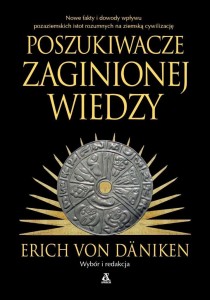 POSZUKIWACZE ZAGINIONEJ WIEDZY, ERICH VON DNIKEN