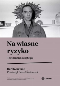 NA WŁASNE RYZYKO, DEREK JARMAN