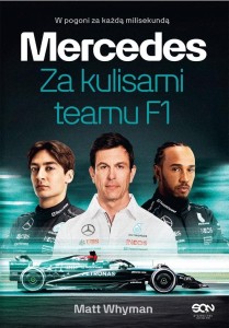 MERCEDES. ZA KULISAMI TEAMU F1, MATT WHYMAN