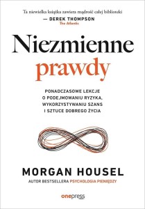 NIEZMIENNE PRAWDY, MORGAN HOUSEL
