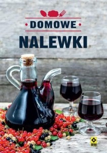 DOMOWE NALEWKI, JUSTYNA MROWIEC